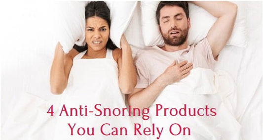 4 Anti-snoring Products You Can Rely On - SnoreStop